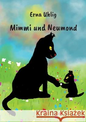 Mimmi und Neumond Uhlig, Erna 9783384277763 tredition