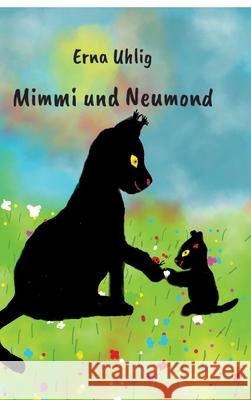 Mimmi und Neumond Uhlig, Erna 9783384277770 tredition