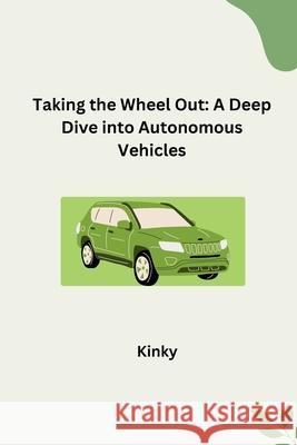 The Road to Autonomy: Challenges and Opportunities for Automated Vehicles Kinky 9783384278142