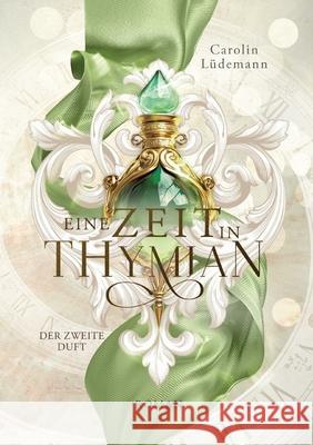 Eine Zeit in Thymian Lüdemann, Carolin 9783384280008