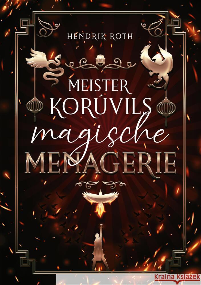 Meister Korúvils magische Menagerie Roth, Hendrik 9783384281760