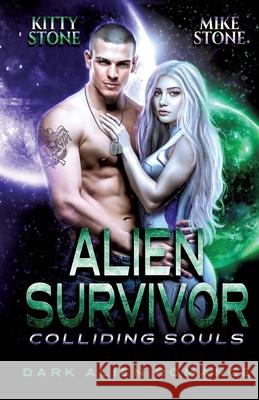 Alien Survivor - Colliding Souls: Dark Alien Romance Kitty Stone Mike Stone 9783384282804 Tredition Gmbh