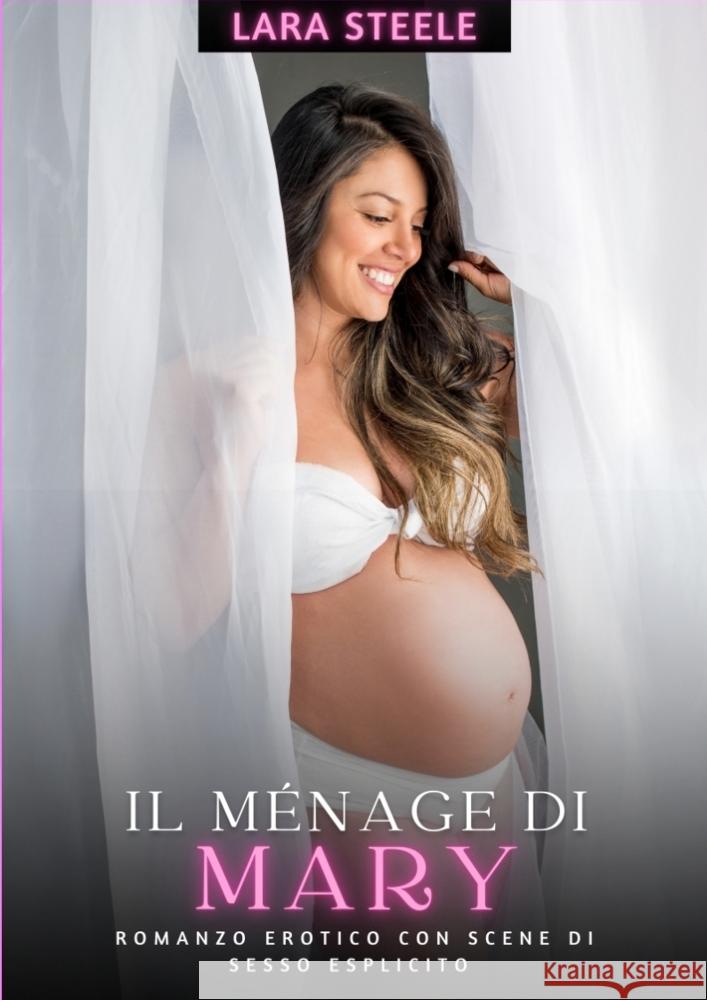 Il Ménage di Mary Steele, Lara 9783384286833 Lara Steele
