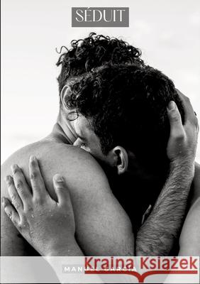 S?duit: Histoires ?rotiques Gay de Sexe Explicite Manuel Garc?a 9783384288028 Manuel Garcia