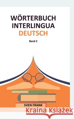 W?rterbuch Interlingua - Deutsch: Band 2 Sven Frank 9783384292490 Tredition Gmbh