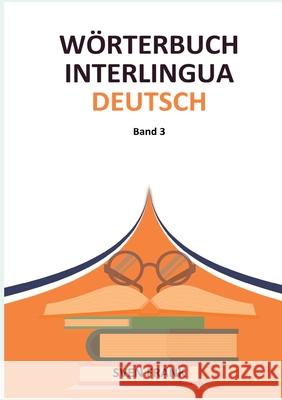 W?rterbuch Interlingua - Deutsch: Band 3 Sven Frank 9783384292513