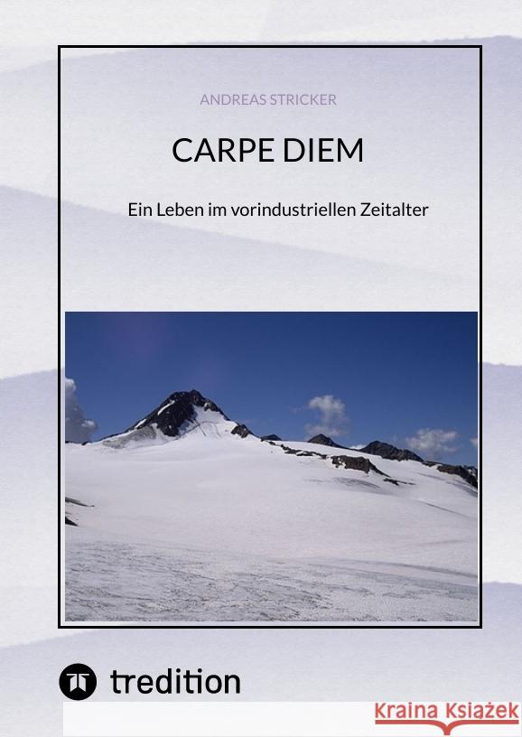 CARPE DIEM   Pflücke den Tag Stricker, Andreas 9783384293329