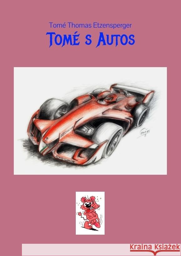 Tomé s Autos Etzensperger, Tomé Thomas 9783384293831 tredition