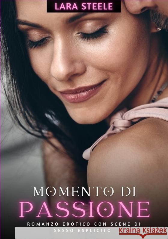 Momento di Passione Steele, Lara 9783384294098 Lara Steele