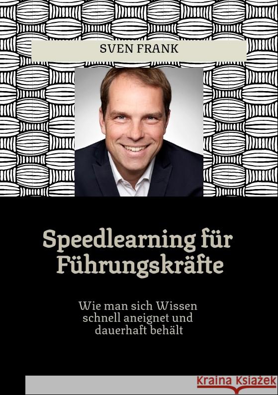Speedlearning für Führungskräfte Frank, Sven 9783384296887
