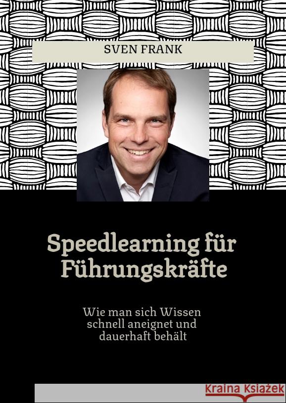 Speedlearning für Führungskräfte Frank, Sven 9783384296894