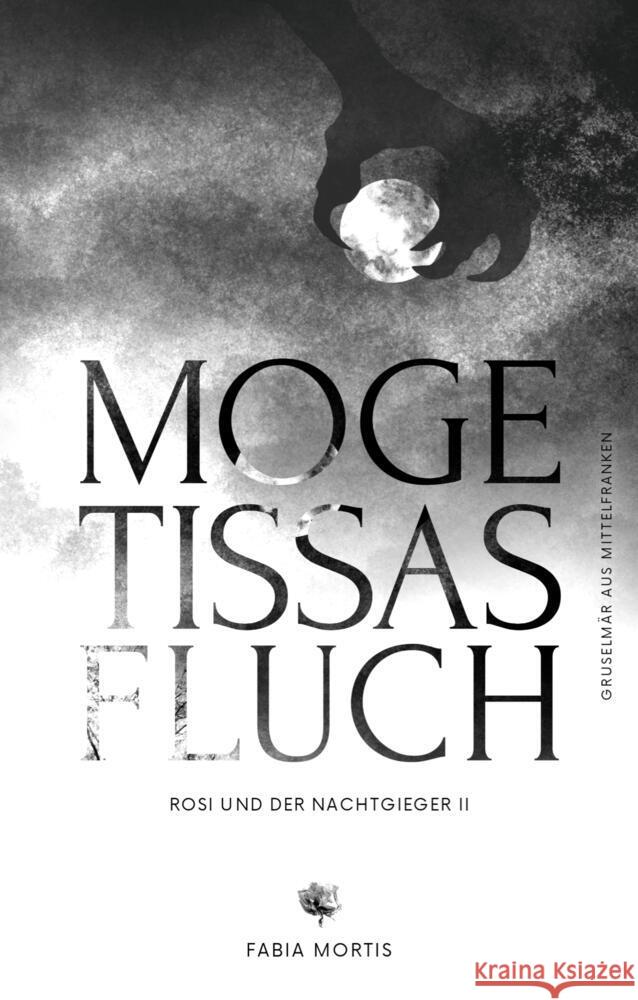 Mogetissas Fluch Mortis, Fabia 9783384298355 tredition