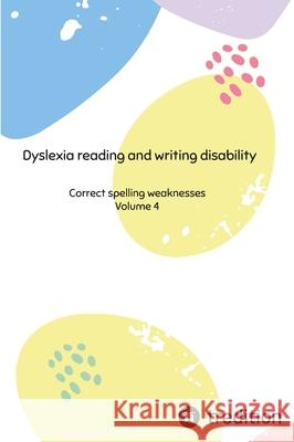 Dyslexia reading and writing disability: Correct spelling weaknesses Nico Michaelis 9783384301413 First Europe Education (Fee)