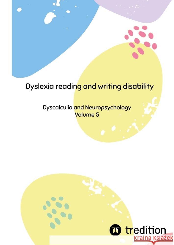 Dyslexia reading and writing disability Michaelis, Nico 9783384301451