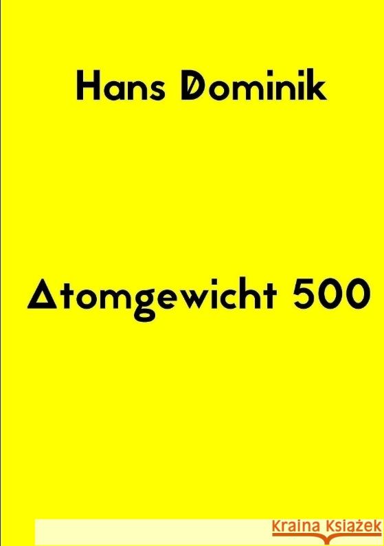 Atomgewicht 500 Dominik, Hans 9783384303684