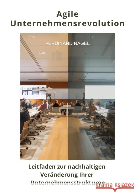 Agile  Unternehmensrevolution Nagel, Ferdinand 9783384308276 tredition