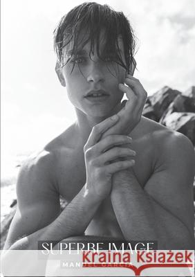 Superbe Image: Histoires ?rotiques Gay de Sexe Explicite Manuel Garc?a 9783384312877 Manuel Garcia