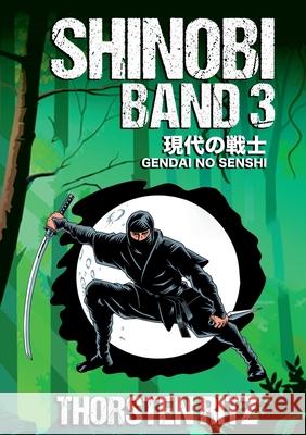 Shinobi Band 3: Gendai no Senshi Thorsten Ritz 9783384313874