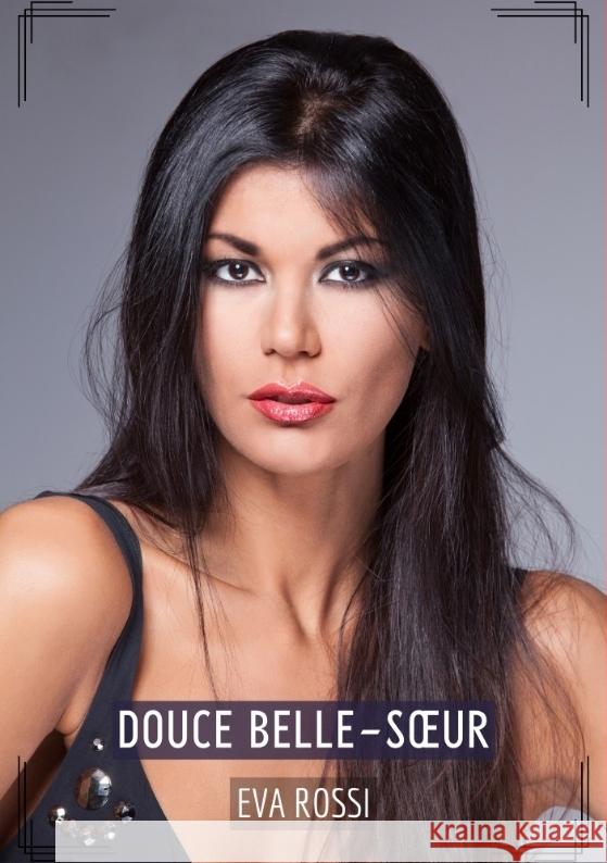 Douce belle-soeur Rossi, Eva 9783384315519