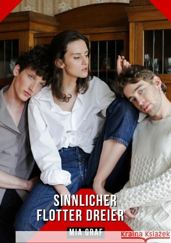 Sinnlicher Flotter Dreier Graf, Mia 9783384315649 Mia Graf
