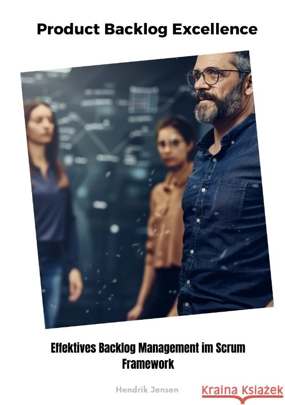 Product Backlog Excellence Jensen, Hendrik 9783384316769 tredition