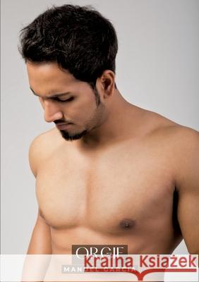 Orgie: Histoires ?rotiques Gay de Sexe Explicite Manuel Garc?a 9783384318794 Manuel Garcia