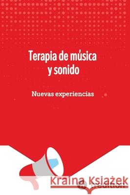 Terapia de m?sica y sonido: Nuevas experiencias Nico Michaelis 9783384319265