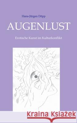 AUGENLUST Döpp, Hans-Jürgen 9783384322128