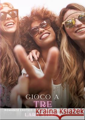 Gioco a Tre Steele, Lara 9783384323347 Lara Steele