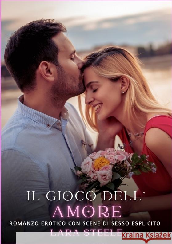Il Gioco dell'Amore Steele, Lara 9783384329288 Lara Steele