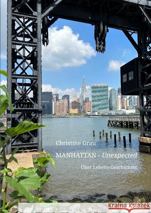 MANHATTAN - Unexpected   -Insider Geschichten,  Auf den Straßen von Manhattan- Grau, Christine 9783384330369