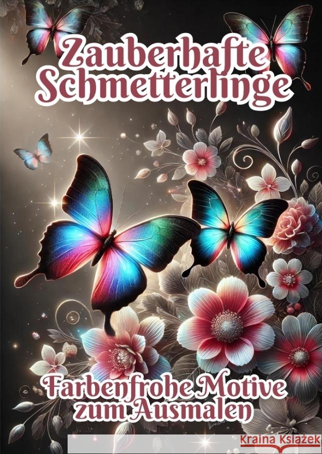 Zauberhafte Schmetterlinge: Farbenfrohe Motive zum Ausmalen Fabian Kluge 9783384330505