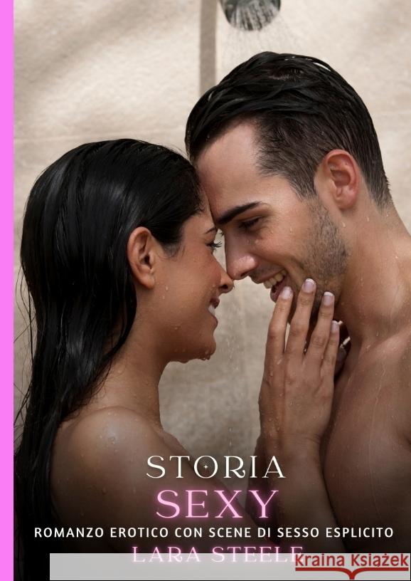 Storia Sexy Steele, Lara 9783384330963 Lara Steele
