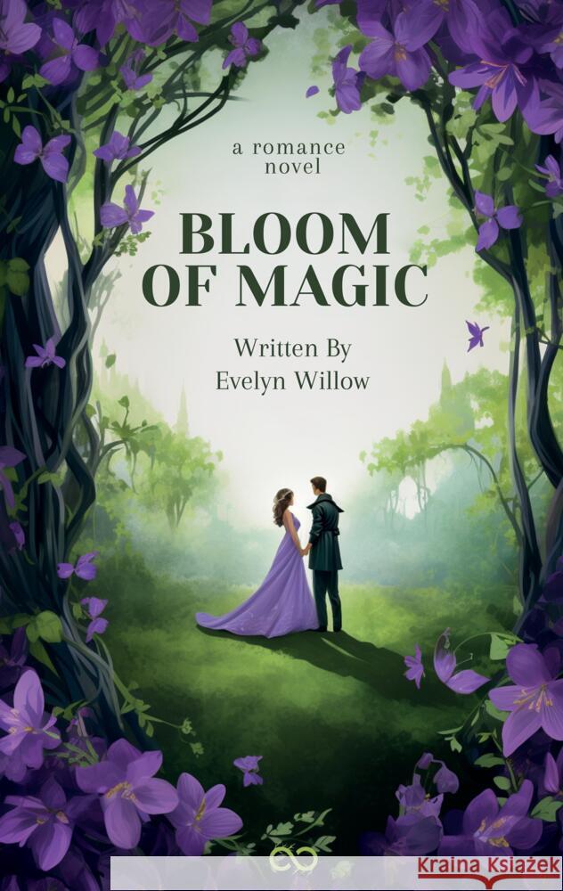 Bloom of Magic Infinity Gaze Studios                    Evelyn Willow 9783384331137 Infinity Gaze Studios