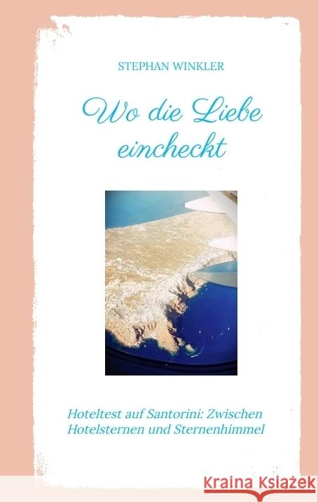 Wo die Liebe eincheckt Winkler, Stephan 9783384334619