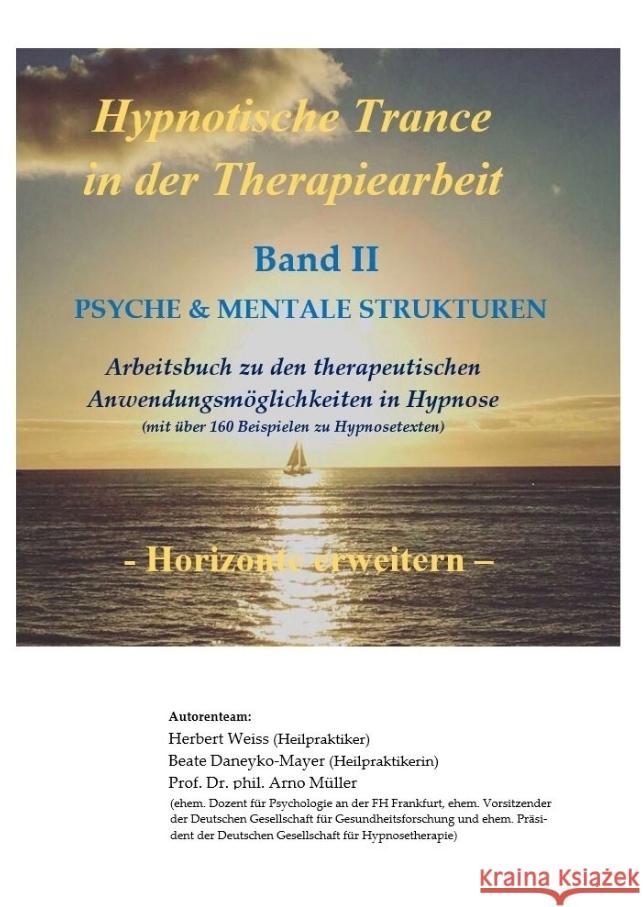 Hypnotische Trance in der Therapiearbeit Weiß, Herbert, Daneyko-Mayer, Beate, Müller, Arno 9783384336439