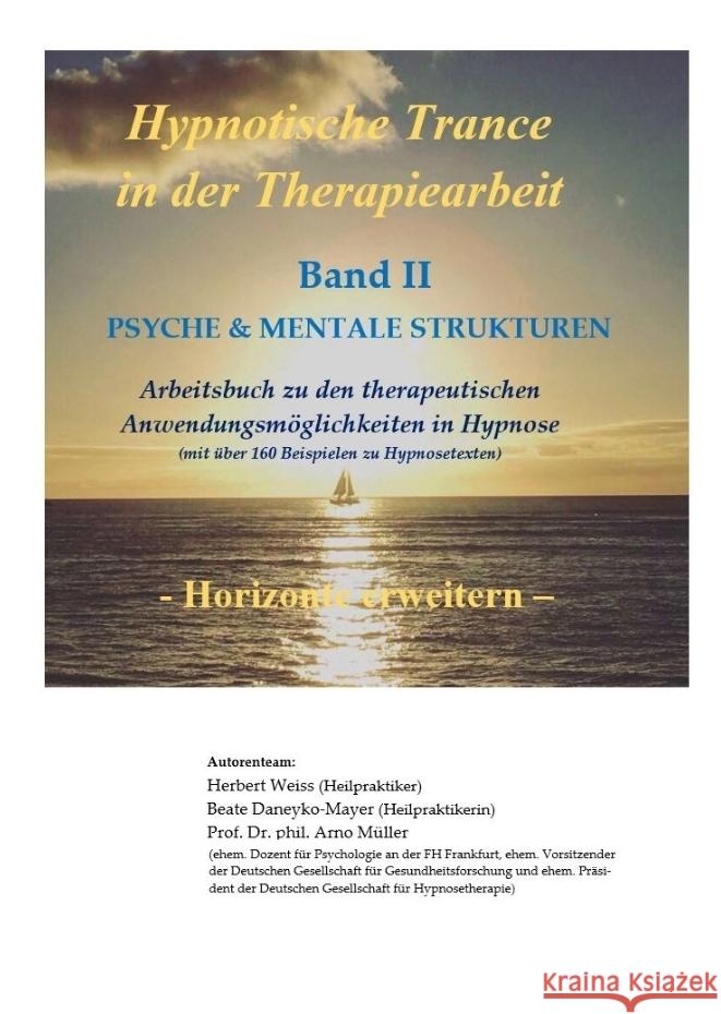 Hypnotische Trance in der Therapiearbeit Weiß, Herbert, Daneyko-Mayer, Beate, Müller, Arno 9783384336446