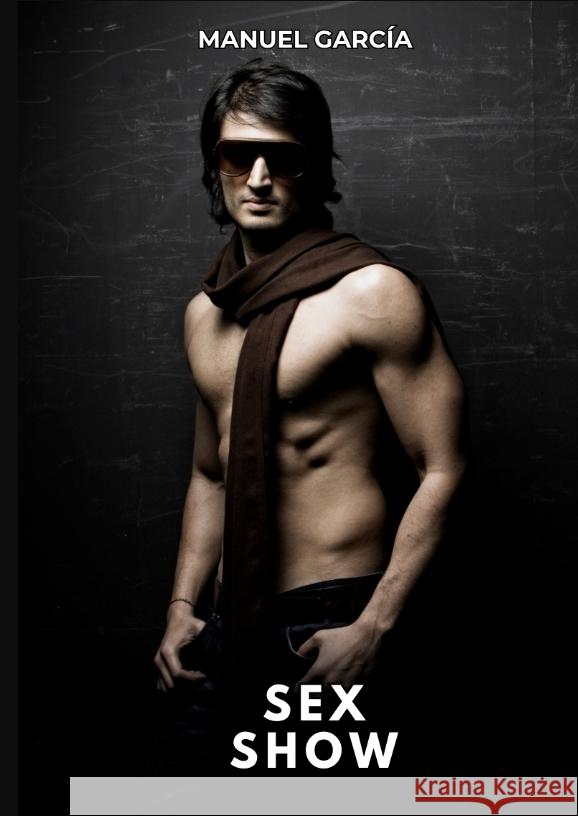Sex Show García, Manuel 9783384339713