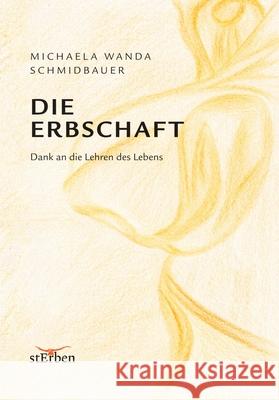 Die Erbschaft Schmidbauer, Michaela Wanda 9783384341433 stErben