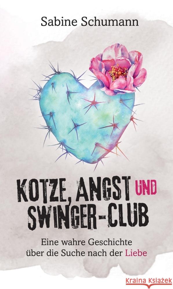 Kotze, Angst und Swinger-Club Schumann, Sabine 9783384341525