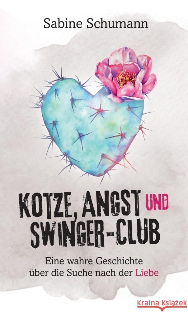 Kotze, Angst und Swinger-Club Schumann, Sabine 9783384341532