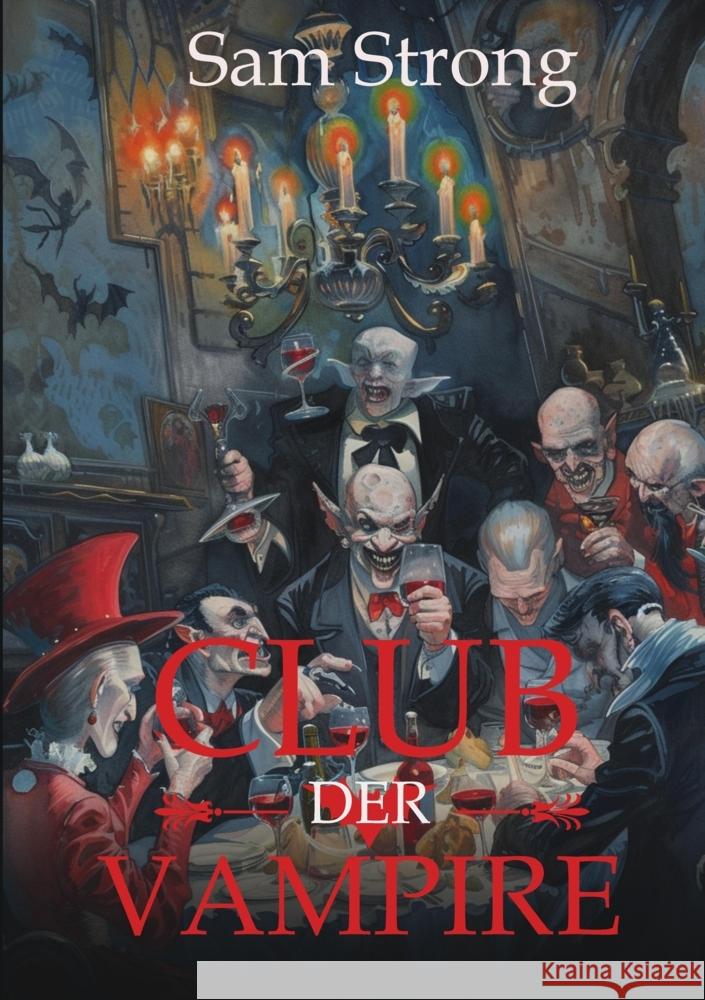 Club der Vampire Sam Strong 9783384342300 Tredition Gmbh