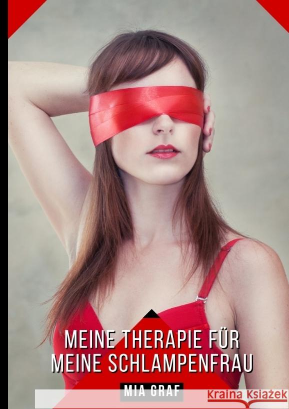 Meine Therapie für meine Schlampenfrau Graf, Mia 9783384342881 Mia Graf