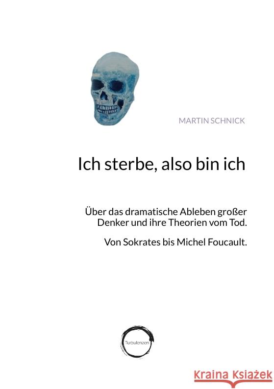 Ich sterbe, also bin ich Schnick, Martin 9783384343581 Turbulenzen