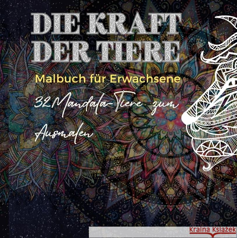 Mandala Malbuch für Erwachsene: Die Kraft der Tiere Wieland, Nicole 9783384346360