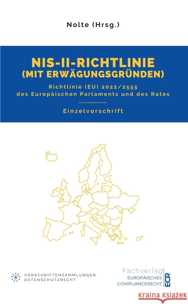 NIS-II-Richtlinie mit Erw?gungsgr?nden: Richtlinie (EU) 2022/2555 Andreas Maximilian Nolte Andreas Maximilian Nolt 9783384347695