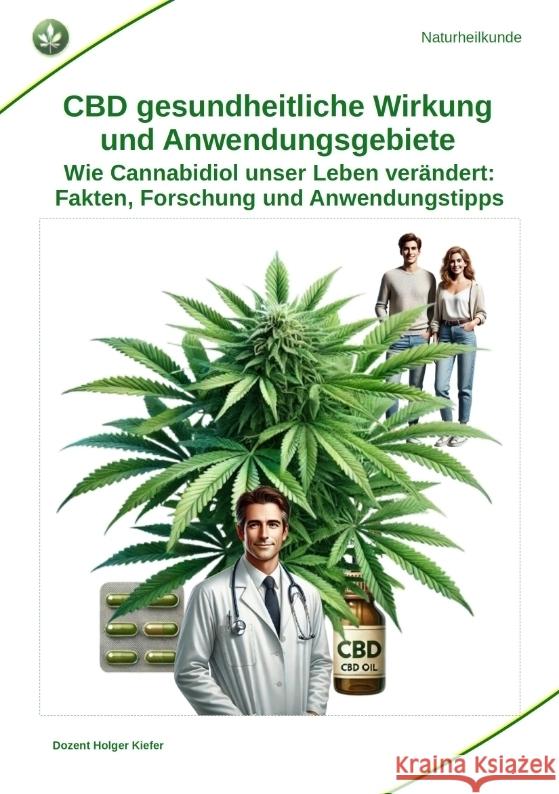 CBD gesundheitliche Wirkung und Anwendungsgebiete Kiefer, Holger 9783384350299