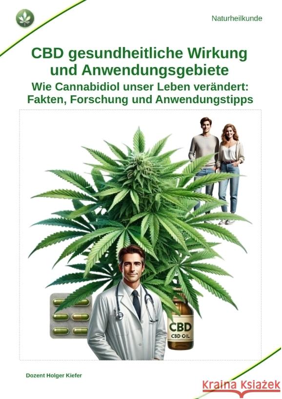 CBD gesundheitliche Wirkung und Anwendungsgebiete Kiefer, Holger 9783384350305