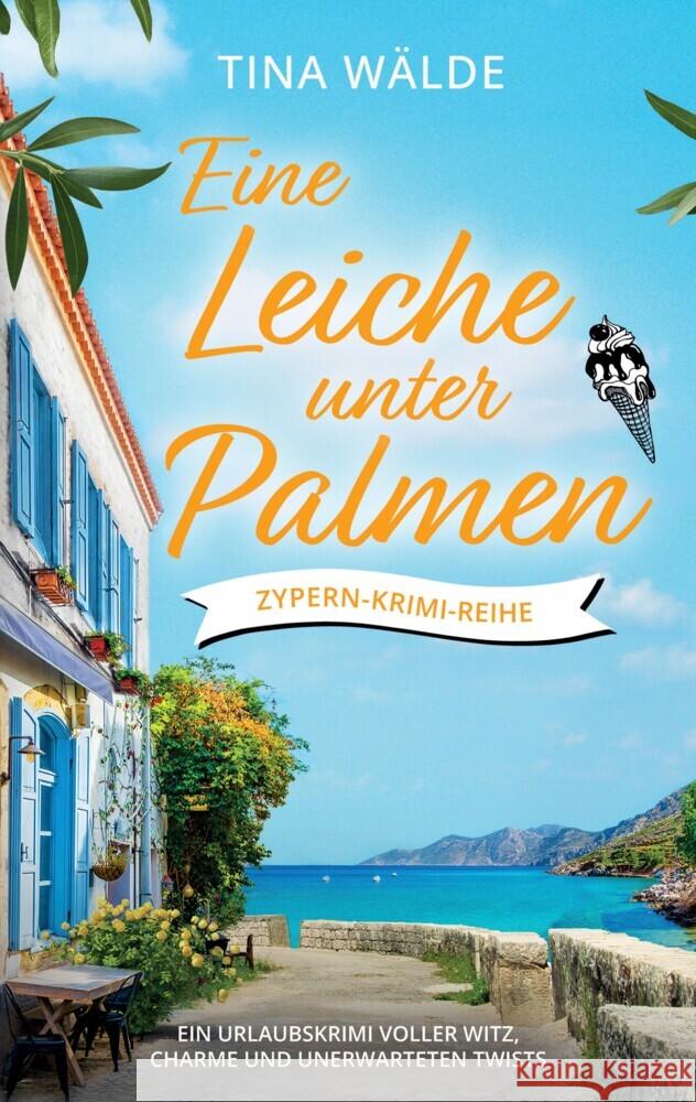 Eine Leiche unter Palmen Wälde, Tina 9783384350404 tredition