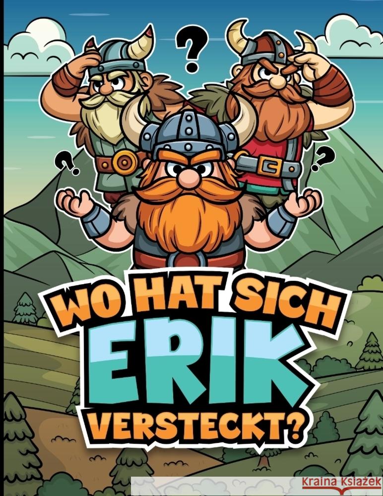 Wo hat sich Erik versteckt? Nilsen, Tim 9783384353665